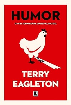 Humor o papel fundamental do riso na cult Terry Eagleton